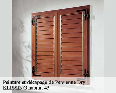 Peinture et décapage de Persienne  dry-45370 KLISSING habitat 45